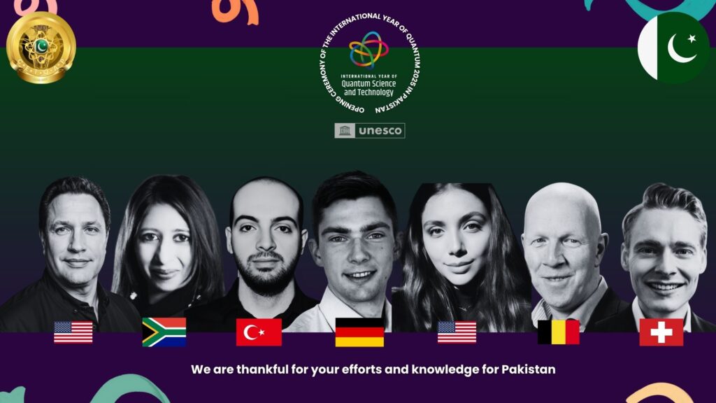 Pakistan’s Quantum Leap: A Historic Success at #IYQ2025 Pakistan Launch with 7 International Speakers and 10 Free Scholarships Awarded