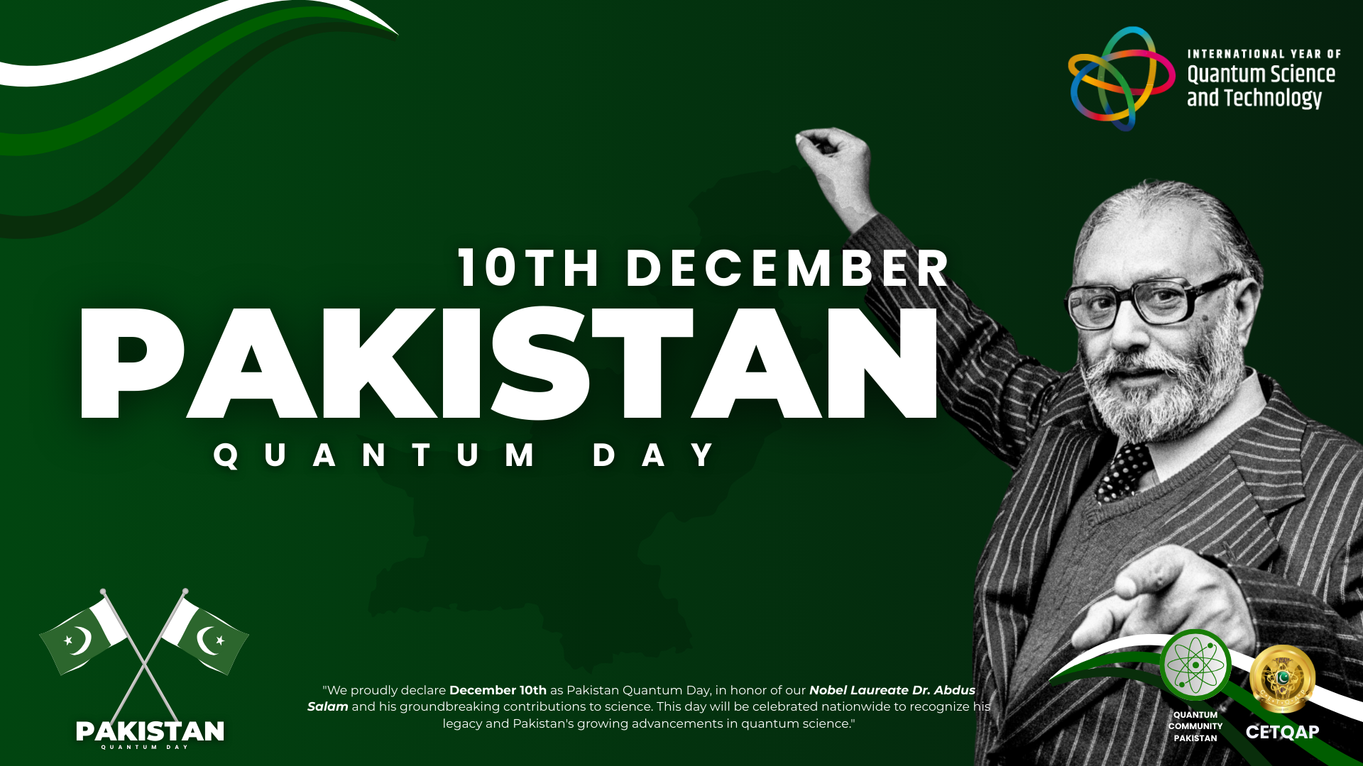 10th December Declared as Pakistan Quantum Day to Honor Nobel Laureate Dr. Abdus Salam in the International Year of Quantum 2025